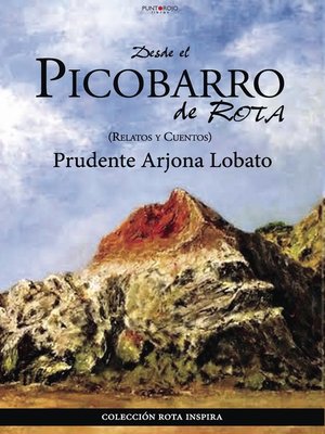 cover image of DESDE EL PICOBARRO DE ROTA. Relatos y cuentos